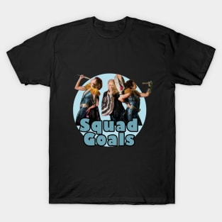 squad goals T-Shirt